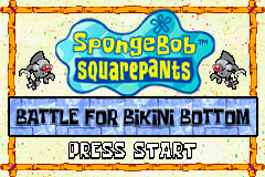 SpongeBob SquarePants Battle for Bikini Bottom title screen for GameBoy Advance